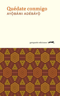 Quédate conmigo - Ayobami Adebayo - ebook