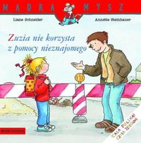 Zuzia nie korzysta z pomocy nieznajomego - Schneider Liane - książka