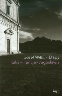Etapy Italia Francja Jugosławia - Józef Wittlin - książka