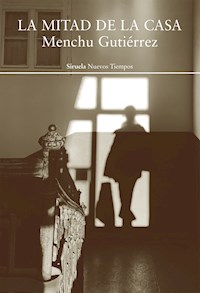 La mitad de la casa - Menchu Gutiérrez - ebook