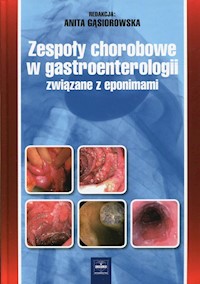 Zespoły chorobowe w gastroenterologii związane z eponimami -  - książka