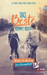Das Beste kommt noch - Ute Horn - ebook