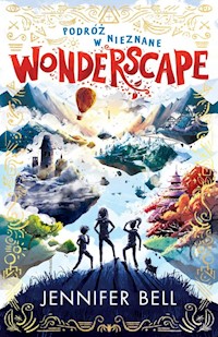 Podróż w nieznane Wonderscape - Bell Jennifer - książka