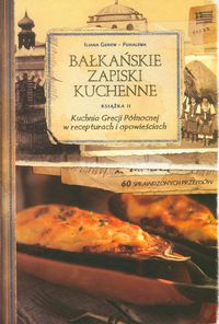 Kuchnia Grecji Północnej w recepturach i opowieściach część 2 - Genev-Puhalewa Iliana - książka