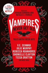 Vampires Never Get Old: - V.E. Schwab - ebook
