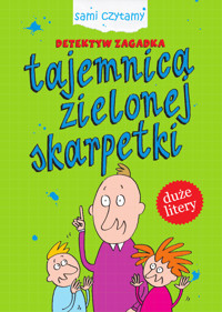 Sami czytamy. Detektyw Zagadka. Tajemnica zielonej skarpety - Iwona Czarkowska - książka
