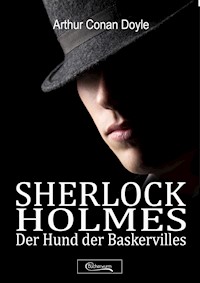 Sherlock Holmes - Der Hund der Baskervilles - Arthur Conan Doyle - ebook