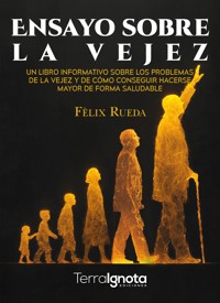 Ensayo sobre la vejez - Félix Rueda - ebook