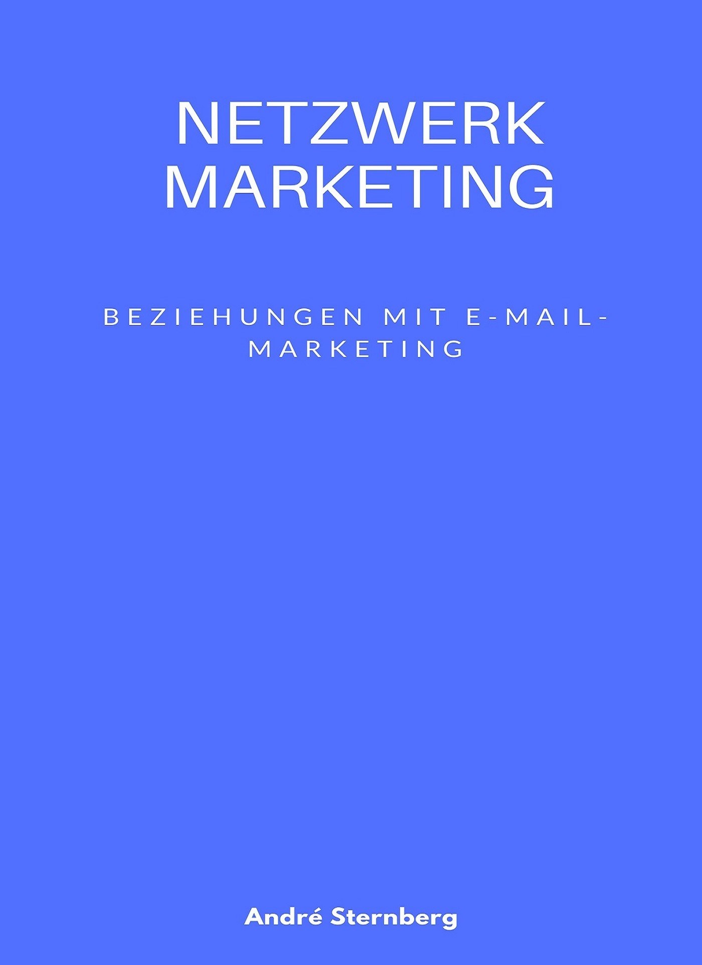 Netzwerk Marketing Bemühungen mit E-Mail-Marketing: