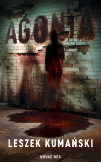 Agonia - Leszek Kumański - ebook