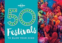 50 Festivals To Blow Your Mind -  - książka