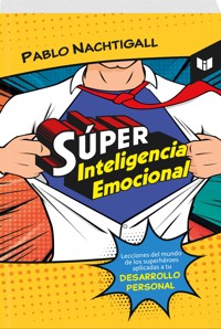 SÚPER INTELIGENCIA EMOCIONAL - Pablo Nachtigall - ebook