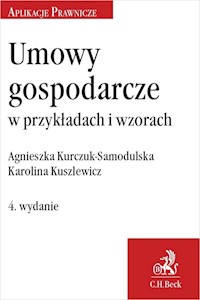 Umowy gospodarcze w przykładach i wzorach - Kurczuk-Samodulska Agnieszka, Kuszlewicz Karolina - książka