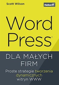 WordPress dla małych firm. - Wilson Scott - książka
