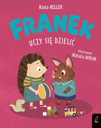 Franek uczy się dzielić - Keller Katarzyna - książka