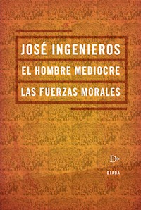 El hombre mediocre - José Ingenieros - ebook