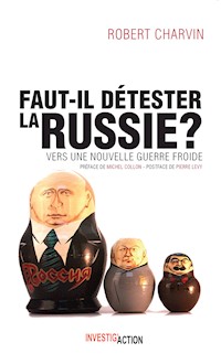 Faut-il détester la Russie ? - Robert Charvin - ebook
