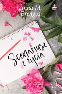 Scenariusz z życia - Anna M. Brengos - ebook