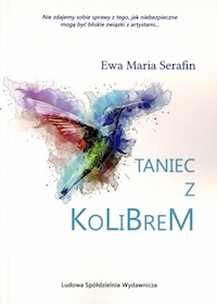 Taniec z kolibrem - Serafin Ewa Maria - książka