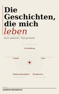 Die Geschichten, die mich leben - Gudrun Großbach - ebook