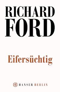 Eifersüchtig - Ford Richard - ebook