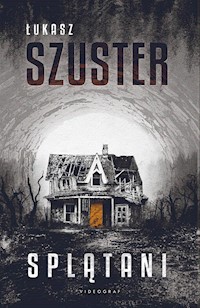 Splątani - Łukasz Szuster - ebook + książka