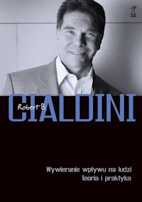 Wywieranie wpływu na ludzi Teoria i praktyka - Cialdini Robert - książka