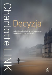 Decyzja - Charlotte Link - ebook + audiobook + książka