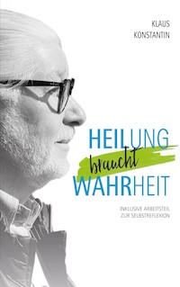 Heilung braucht Wahrheit - Klaus Konstantin - ebook