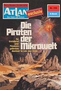Atlan 194: Die Piraten der Mikrowelt - Hans Kneifel - ebook