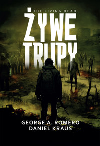 Żywe trupy - George A. Romero, Daniel Kraus - ebook