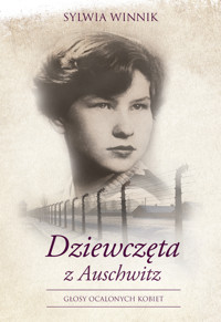 Dziewczęta z Auschwitz - Sylwia Winnik - ebook + audiobook + książka