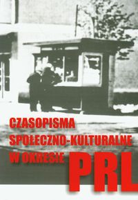 Czasopisma społeczno-kulturalne w okresie PRL -  - książka