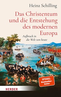 Das Christentum und die Entstehung des modernen Europa - Schilling Heinz - ebook