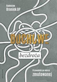 Duchowe bezdroża - Broniek Radosław - książka