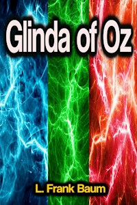 Glinda of Oz - L. Frank Baum - ebook