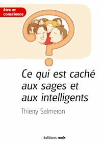 Ce qui est caché aux sages et aux intelligents - Thierry Salmeron - ebook