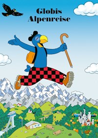 Globis Alpenreise - Christoph Schuler - ebook