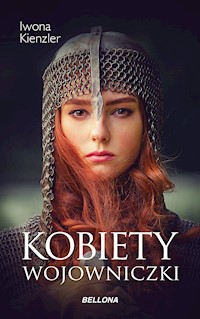 Kobiety wojowniczki - Kienzler  Iwona - ebook + audiobook + książka