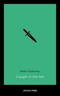 Caught in the Net - Gaboriau Emile - ebook