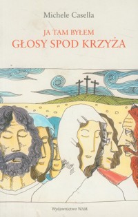 Głosy spod krzyża - Casella Michele - książka