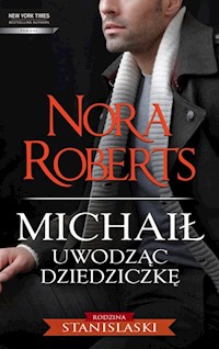 Michaił - Uwodząc dziedziczkę - Nora Roberts - ebook