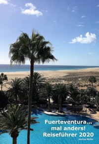 Fuerteventura ...mal anders! Reiseführer 2020 - Andrea Müller - ebook