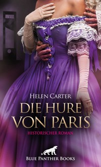 Die Hure von Paris | Historischer Roman - Helen Carter - ebook
