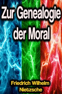 Zur Genealogie der Moral - Friedrich Wilhelm Nietzsche - ebook