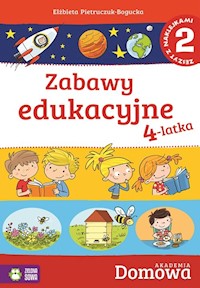 Domowa akademia Zabawy edukacyjne 4-latka Część 2 - Pietruczuk-Bogucka Elżbieta - książka