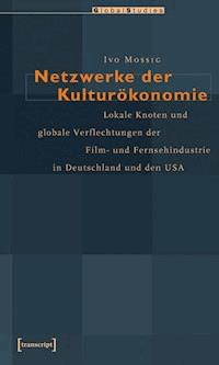 Netzwerke der Kulturökonomie - Ivo Mossig - ebook