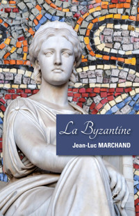 La Byzantine - Jean-Luc Marchand - ebook