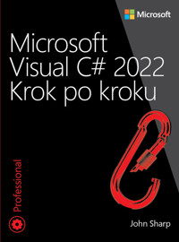Microsoft Visual C# 2022 Krok po kroku - John Sharp - książka