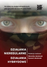 Działania nieregularne. Działania hybrydowe - zbiorowa praca - książka